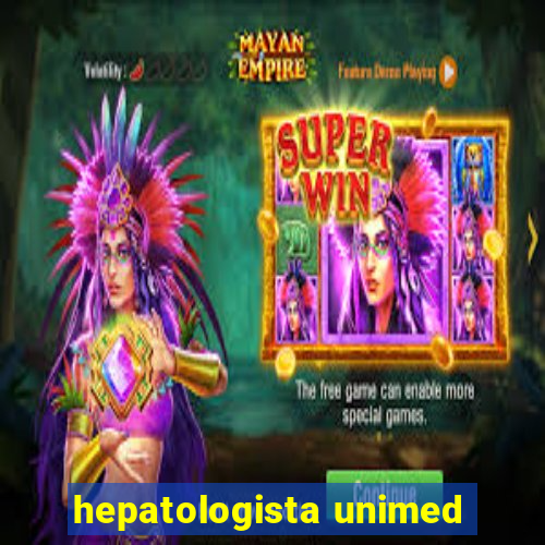 hepatologista unimed